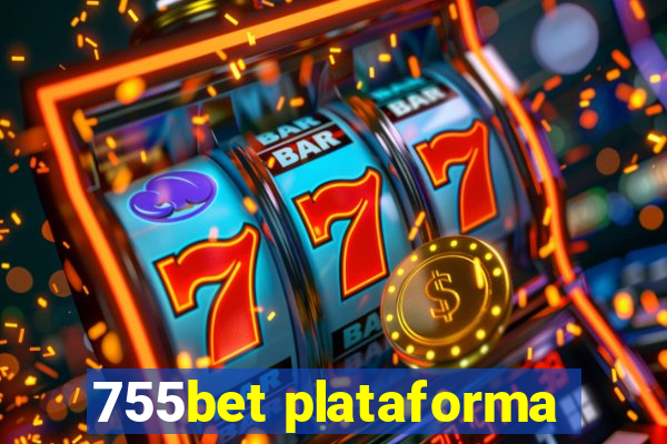 755bet plataforma